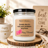 Smells Like... Retirement